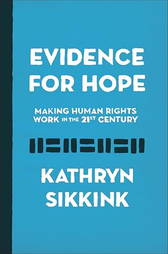 Evidence for Hope: Making Human Rights Work in the 21st Century: 28