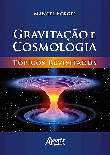Gravitação e Cosmologia: Tópicos Revisitados