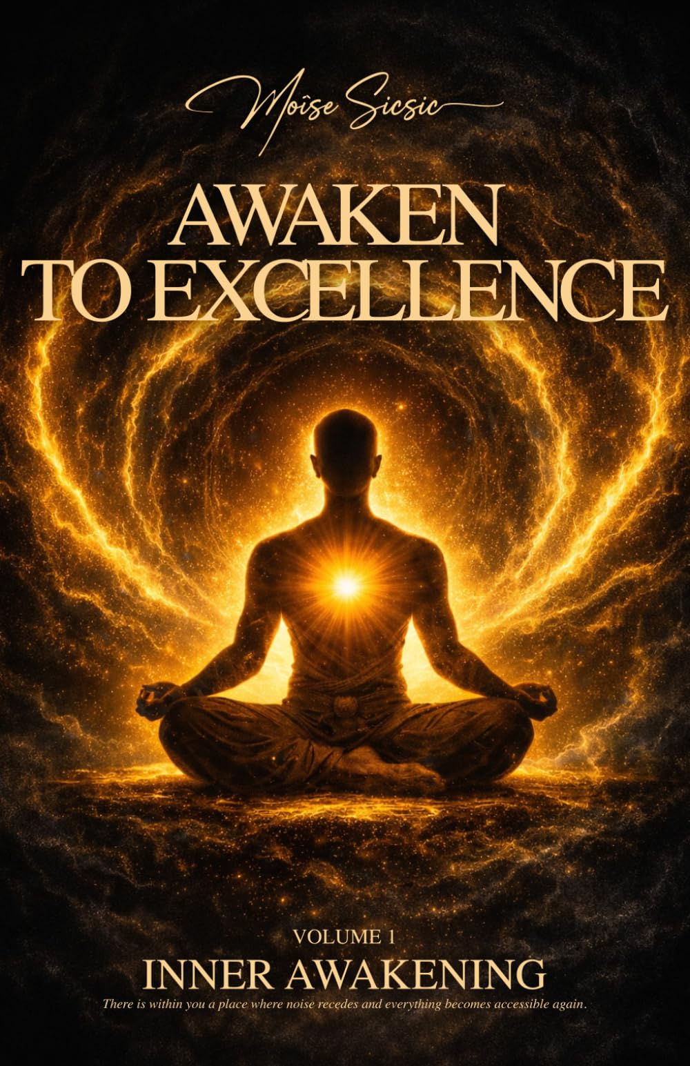 Awaken to Excellence: Inner Awakening for Self-Mastery, Emotional Intelligence, and Personal Transformation