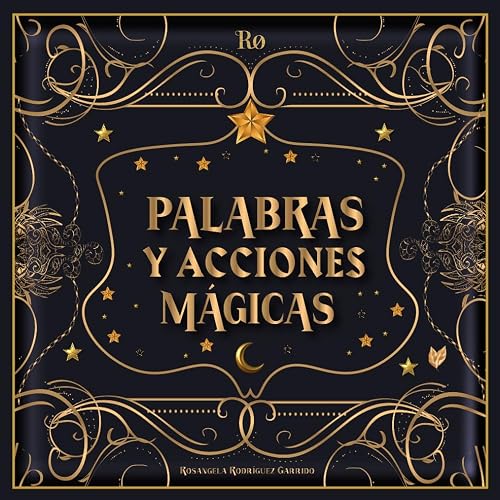 PALABRAS Y ACCIONES MÁGICAS (Inspírate y Hazlo)