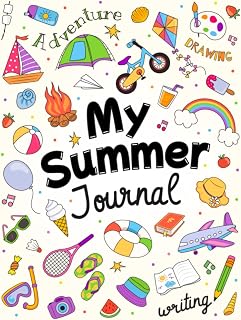 My Summer Journal: : For Kids | Daily Log Book Featuring Fun Drawing and Writing Prompts | Ages 8-12