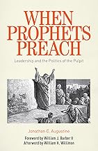 When Prophets Preach: Leadership and the Politics of the Pulpit