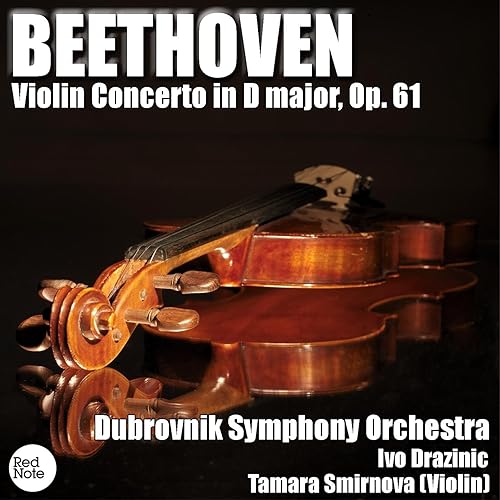 Beethoven Violin Concerto in D major, Op. 61 by Dubrovnik Symphony
