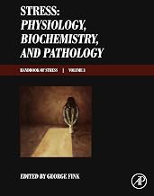 Stress: Physiology, Biochemistry, and Pathology: Handbook of Stress Series, Volume 3