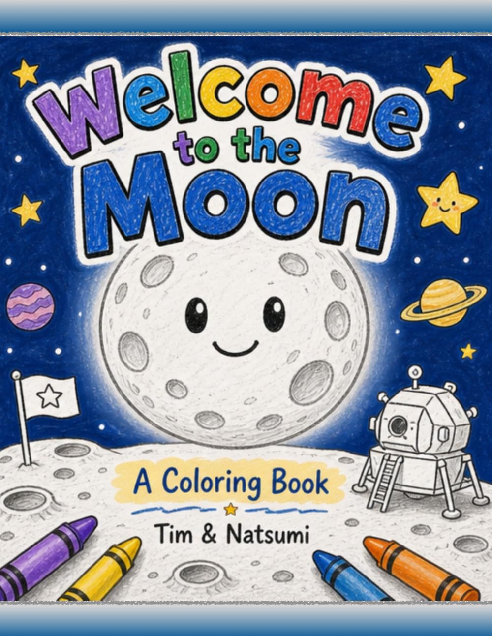 Welcome to the Moon: A Coloring Book (World Coloring Books)