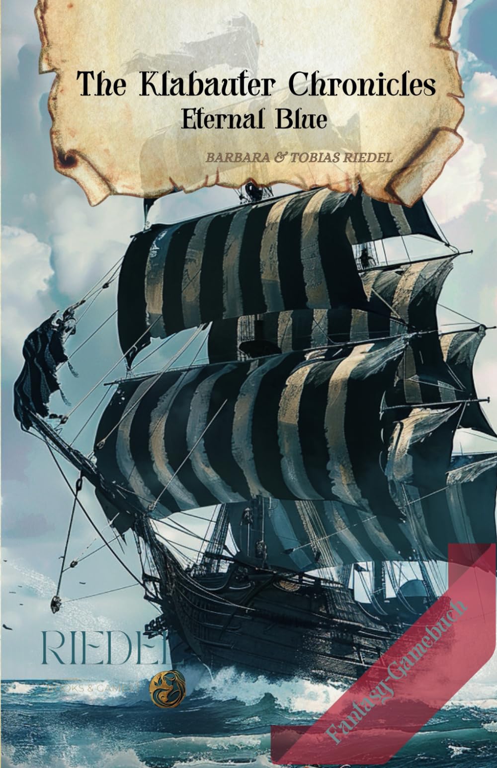 The Klabauter Chronicles | Eternal Blue | Fantasy-RPG-SOLO-Gamebook: fantasy adventure in a world of pirates | You decide with your character | For ... Chronicles - Fantasy-Fighting-RPG-Gamebooks)