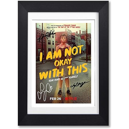 Mounted Gifts I Am Not Ok With This Cast Signed Autograph Poster Photo Tv Netflix Show Series Season Framed Memorabilia Gift Poster Only Amazon Co Uk Home Kitchen
