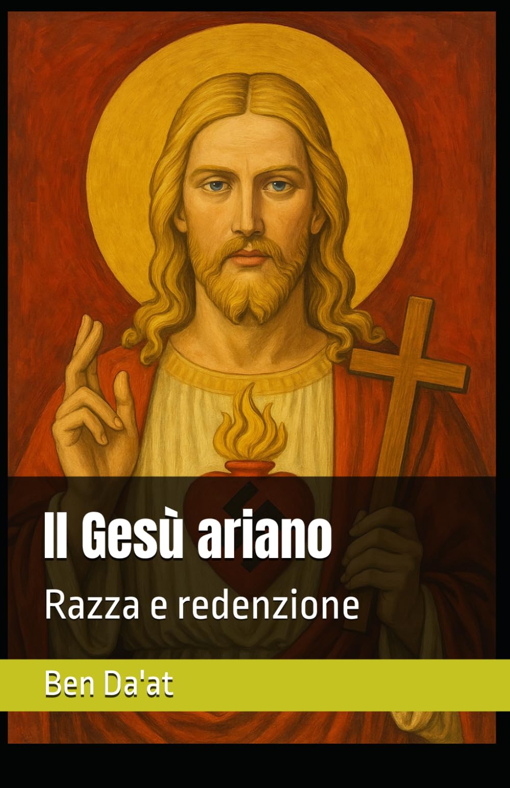 Il Gesù ariano: Razza e redenzione (I mille volti di Cristo)