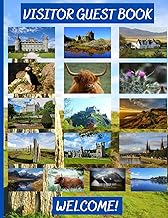 Visitor Guest Book Welcome!: Scotland Guest Book For Guest House, Holiday Rentals, Bed & Breakfast, AirBnB. Guest Comments Book, Holiday Home Guest Book, Visitor Comments Book, Vacation Home.