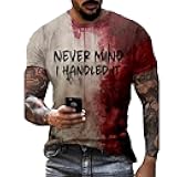 Never Mind I Handled It Bloody Shirt Men Funny Halloween Blood Horror Clothes Gift