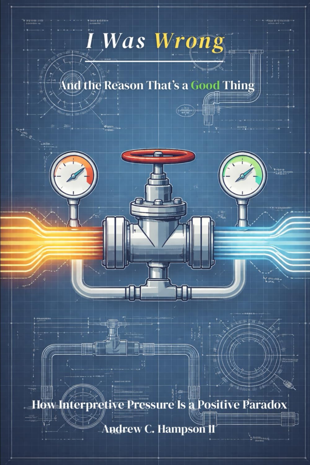 I Was Wrong: And the Reason That’s a Good Thing