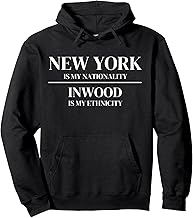 Inwood New York Is My Nationality Ethnicity Pullover Hoodie