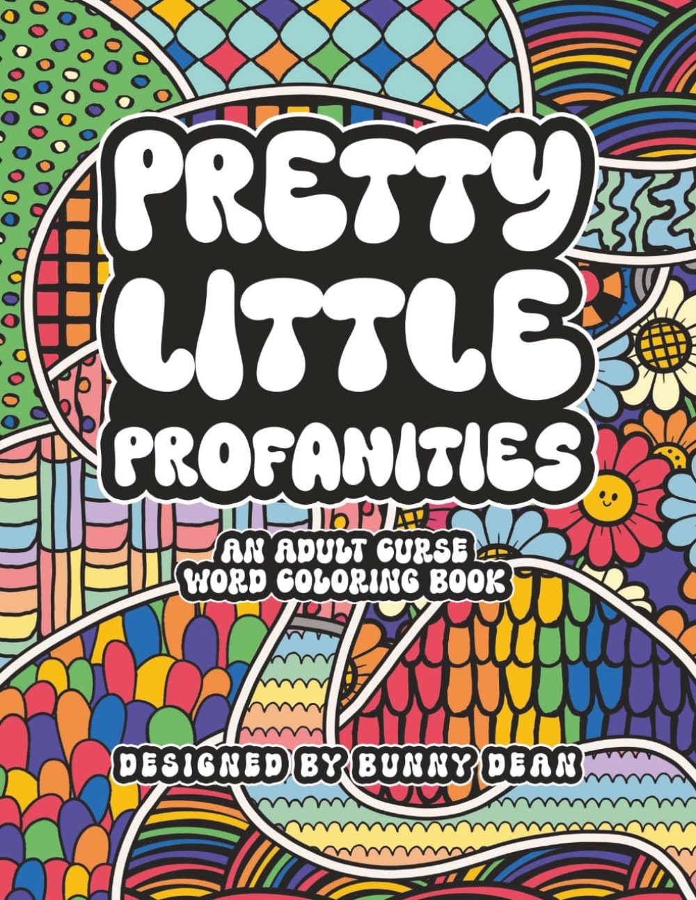 Pretty Little Profanities: An Adult Curse Word Coloring Book