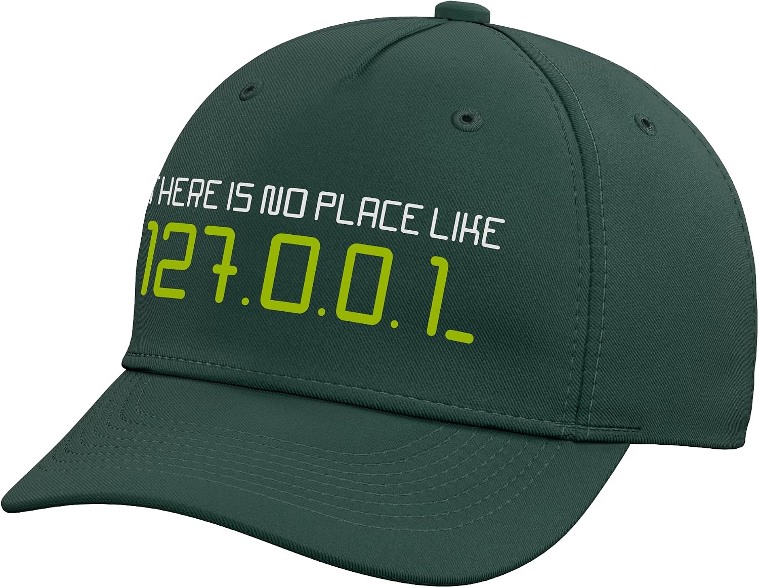 There is No Place Like 127.0.0.1 Home Localhost Developer Adjustable Printed Baseball Hat, Dark Green
