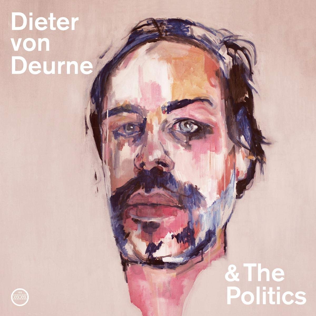 Dieter von Deurne and the Politics Dieter von Deurne and the Politics LP Vinyl