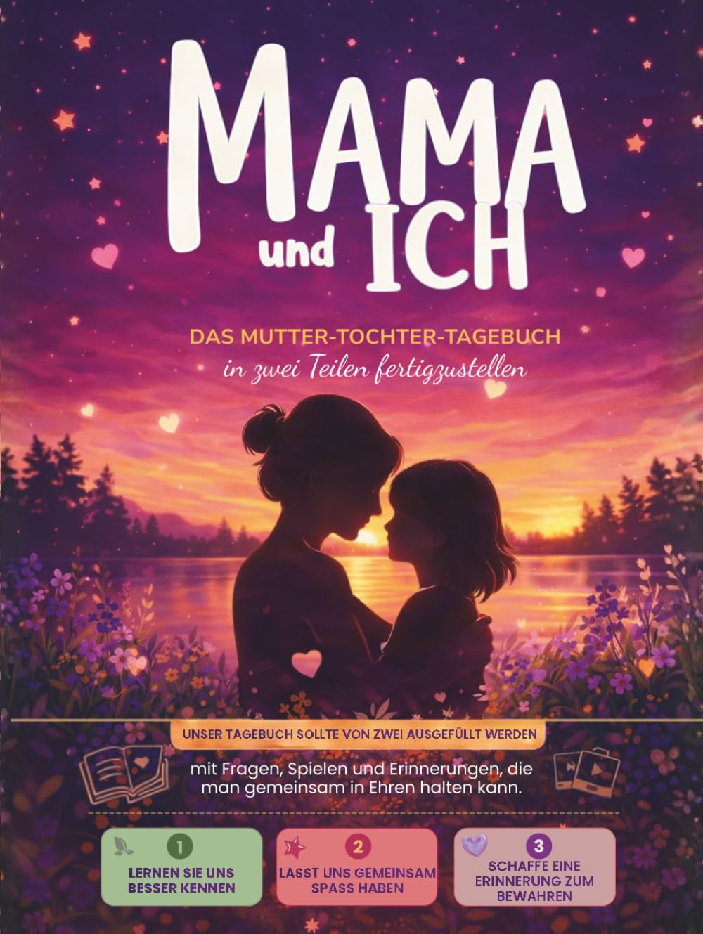 Mama und ich - Das Mutter-Tochter-Tagebuch, das von zwei Personen ausgefüllt werden soll: Unser gemeinsames Tagebuch mit Fragen, Spielen, Aktivitäten ... und Tochter, für Mädchen von 7 bis 12 Jahren.
