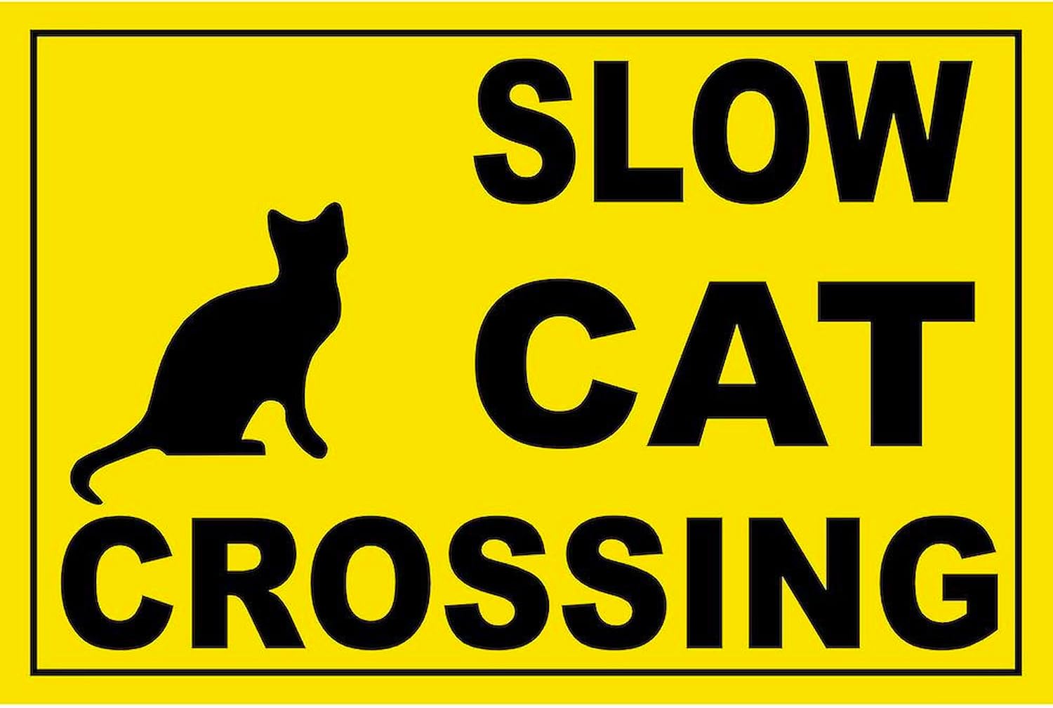 CafePress SLOW CAT CROSSING Yard Sign, Vinyl Lawn Sign, 22" w x 18" h