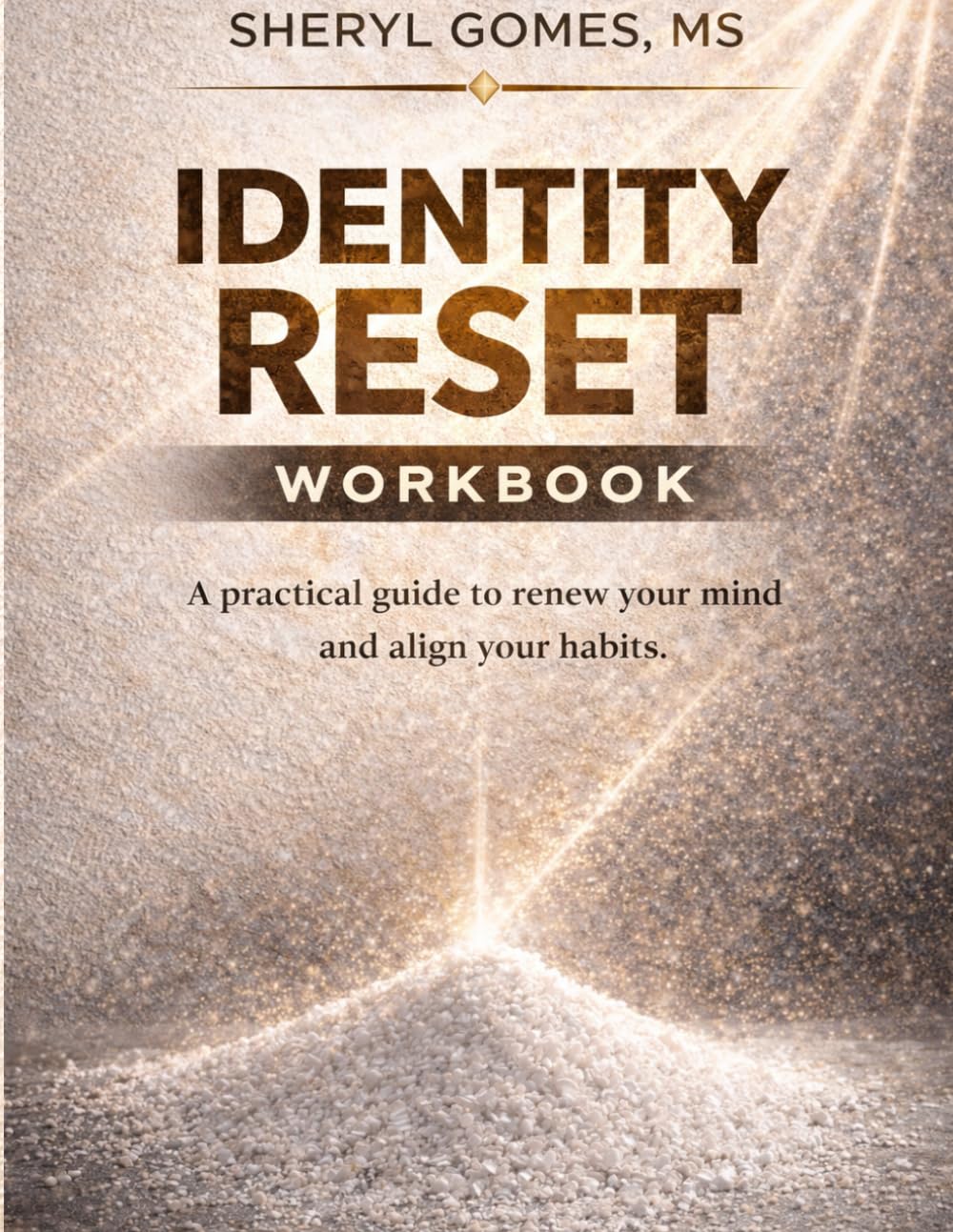 Salt & Light: Identity Reset Workbook: Practical Exercises for Renewing Your Mind and Restoring Your Life
