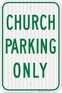 Church Parking Only Sign, 12x18 Inches, 3M EGP Reflective .063 Aluminum, Fade Resistant, Easy Mounting, Indoor/Outdoor Use, Made in USA