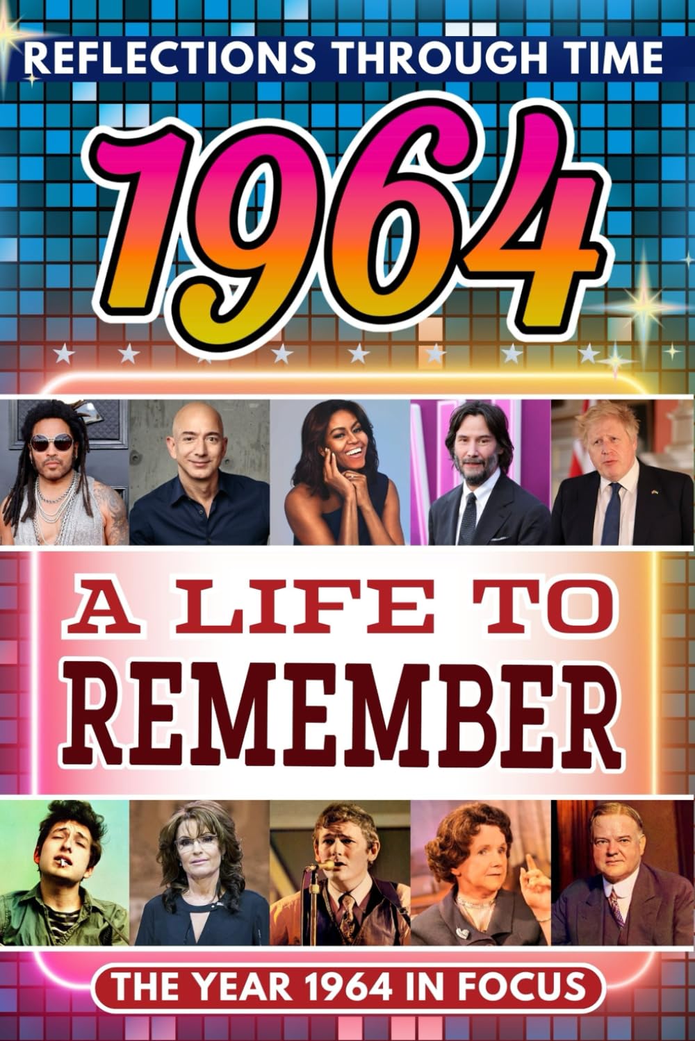 1964 in Focus: A Life to Remember - The Year You Were Born Book: A nostalgic gift packed with trivia, brain games, and events to celebrate birthdays, milestones, and memories