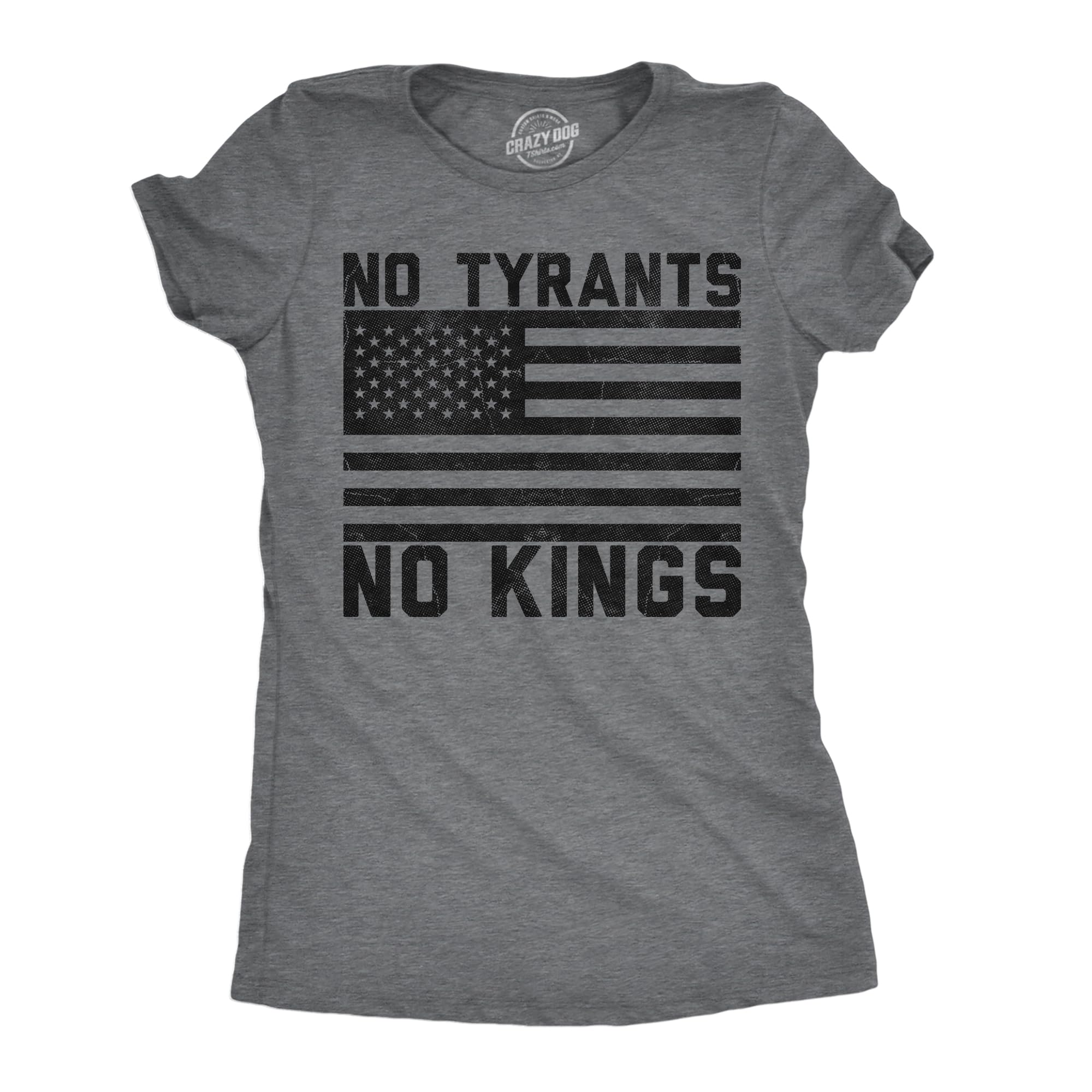 Womens Funny T Shirts No Tyrants No Kings Sarcastic Political Graphic Novelty Tee for Ladies