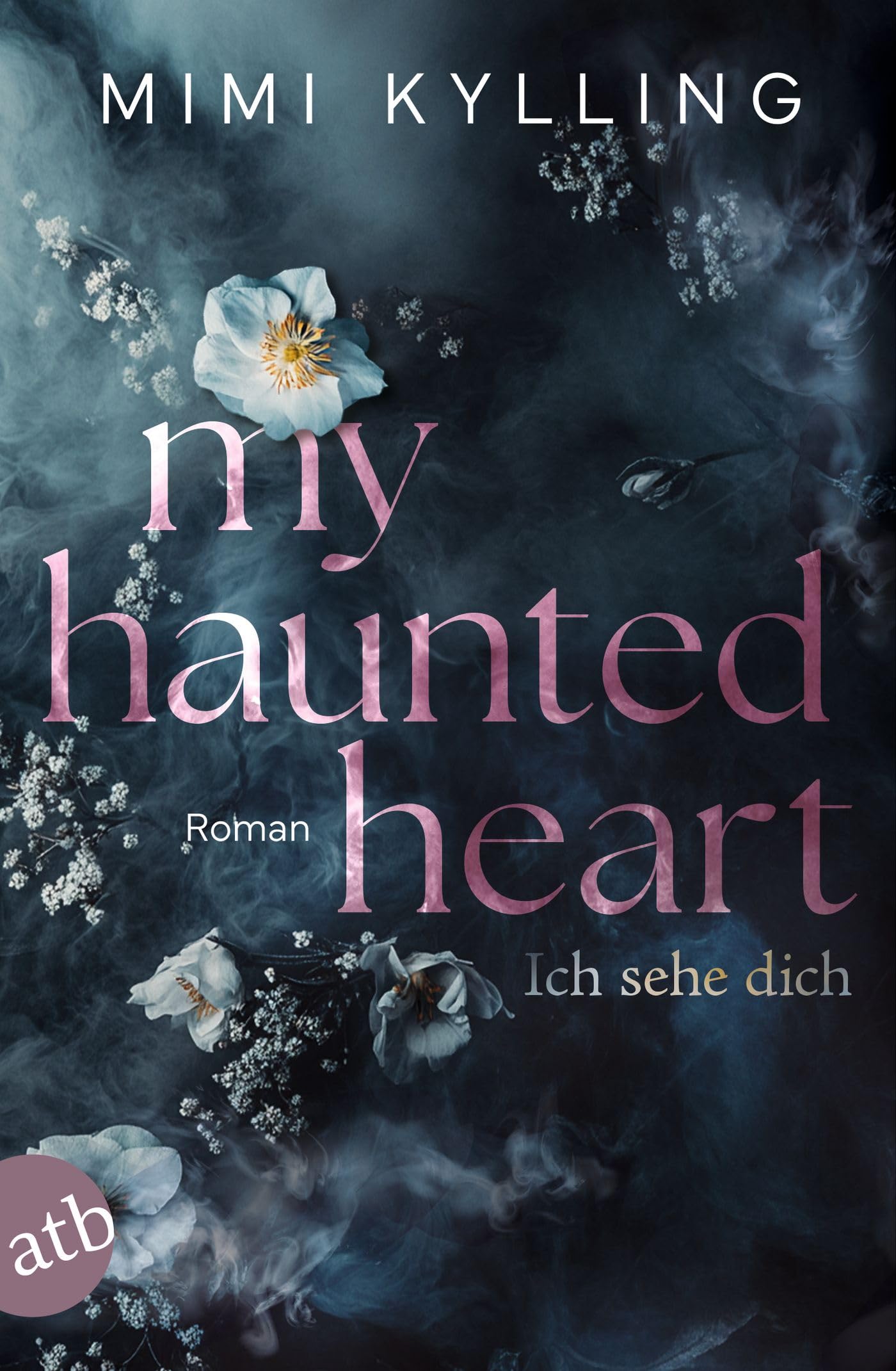 My Haunted Heart – Ich sehe dich: Roman (Die Haunted Love-Reihe 1)
