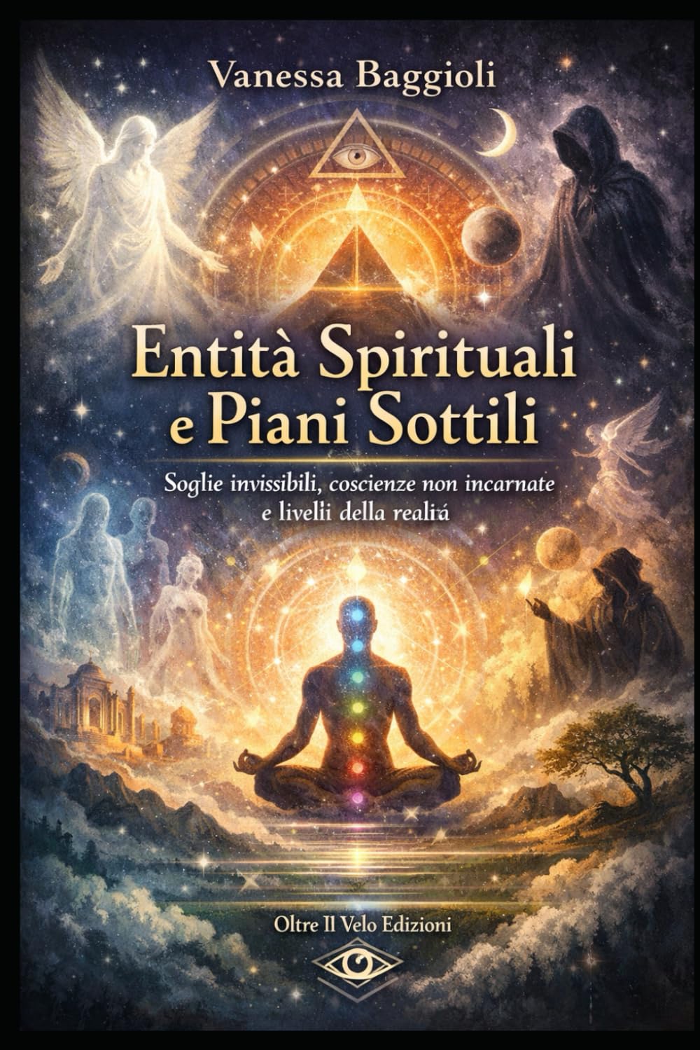 Entità Spirituali e Piani Sottili: Soglie invisibili, coscienze non incarnate e livelli della realtà