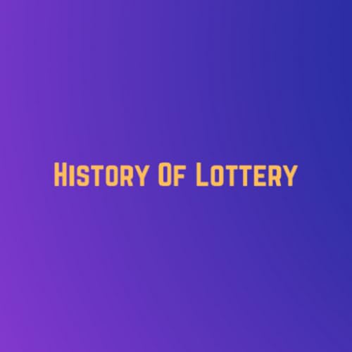 History Of Lottery (Informative)