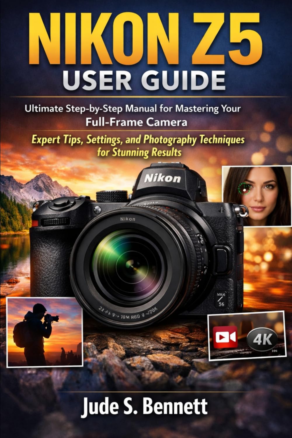 NIKON Z5 USER GUIDE: Ultimate Step-by-Step Manual for Mastering Your Full-Frame Camera Expert Tips, Settings, and Photography Techniques for Stunning Results      Paperback – December 20, 2025