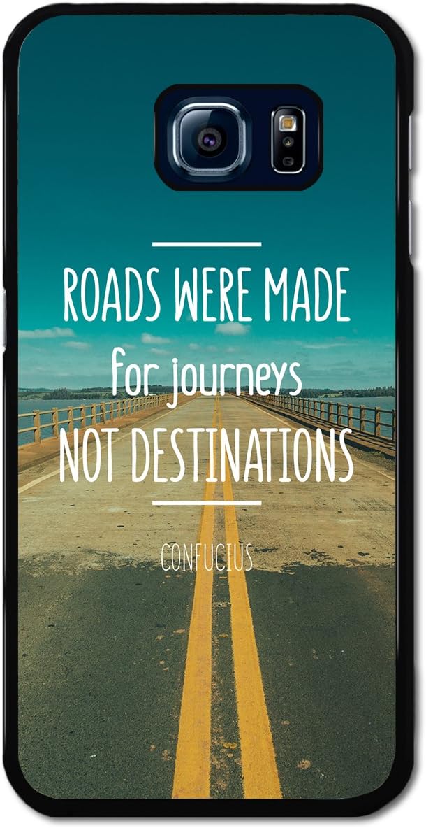 Roads were Made for Journeys Not Destinations Confucius
