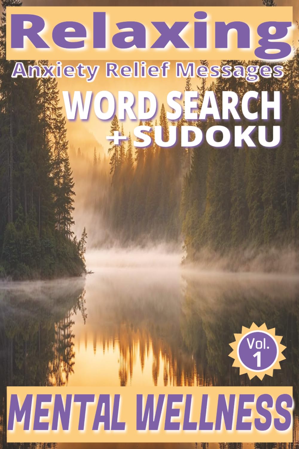 Calm Mind Word Search & Sudoku for Anxiety Relief Vol. 1: Easy and Relaxing Brain Games to Reduce Stress, Improve Focus, and Promote Inner Peace