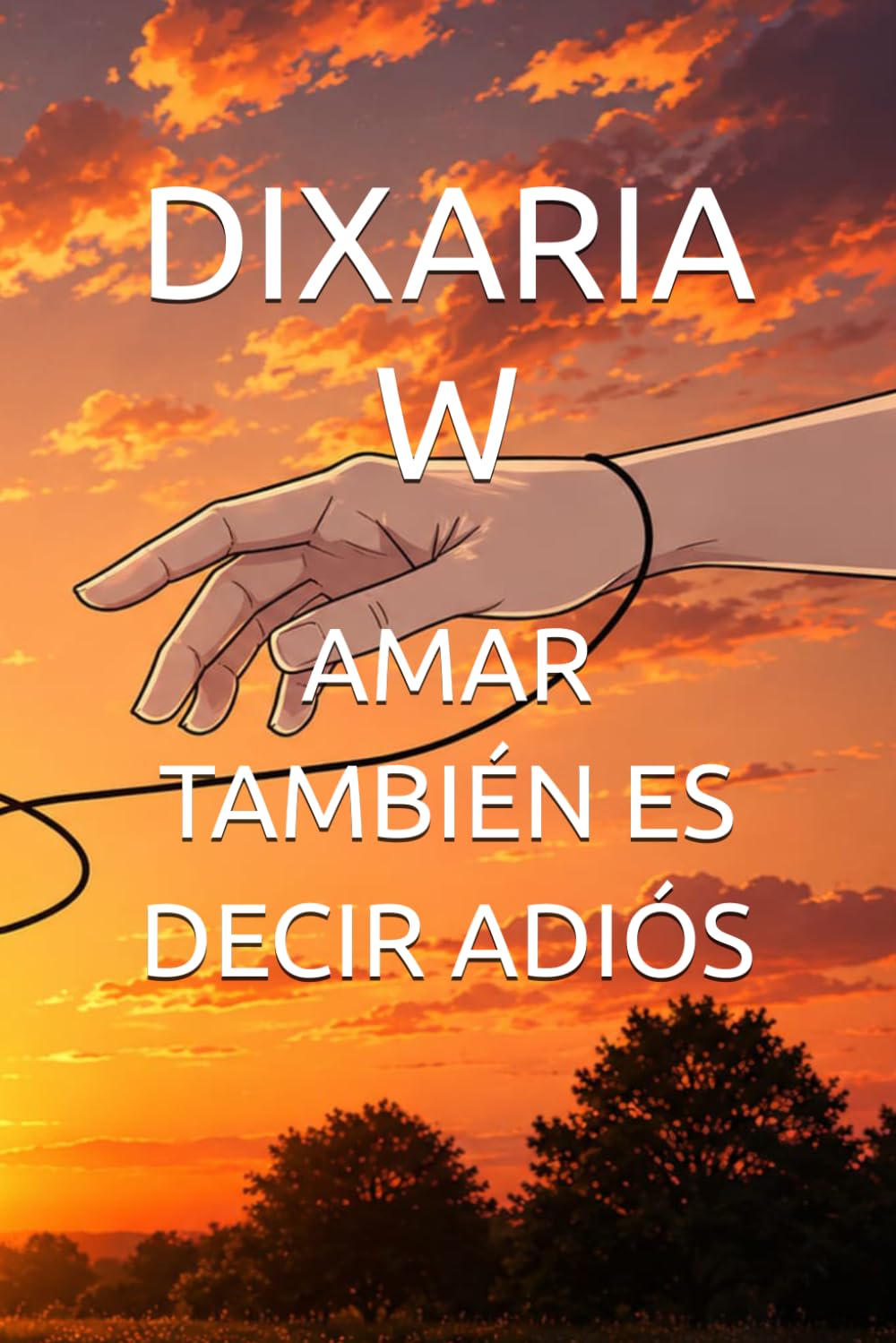 AMAR TAMBIÉN ES DECIR ADIÓS