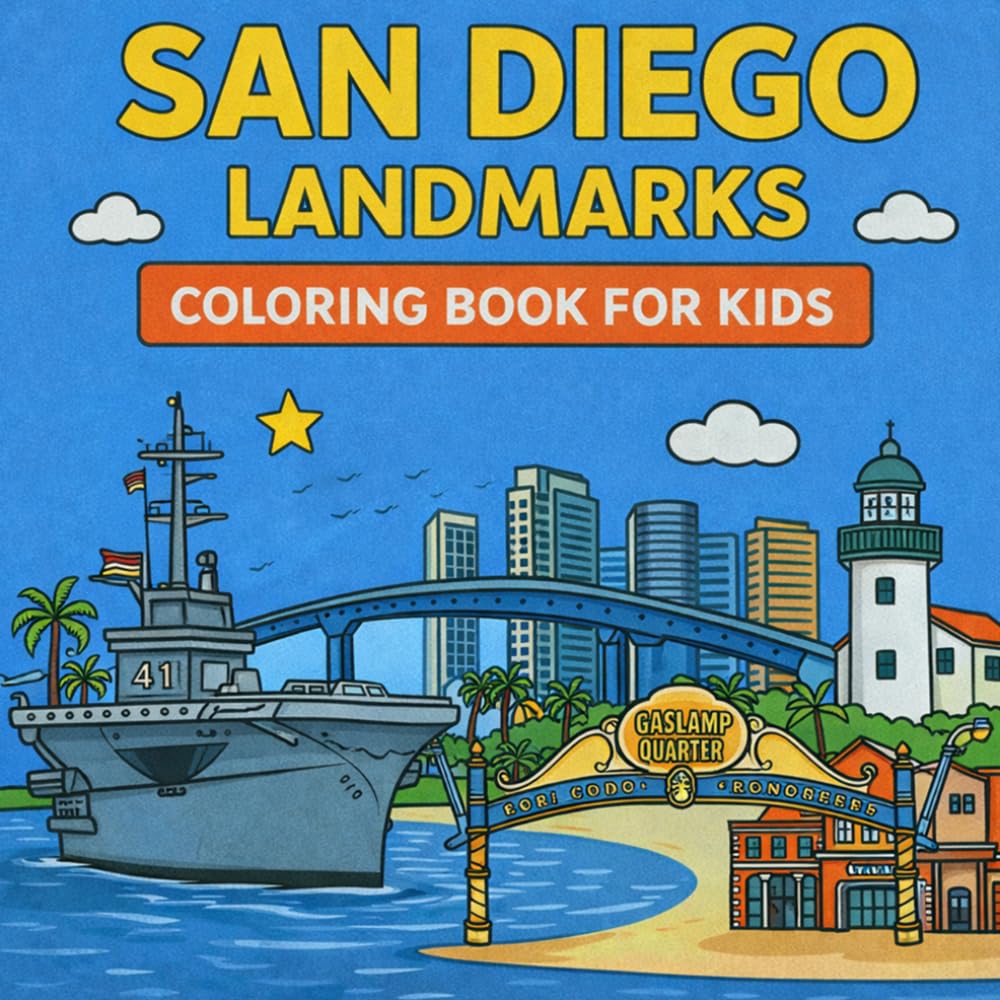 San Diego Landmarks Coloring Book for Kids: Color the most famous landmarks of San Diego! (City Landmark Series - Kids Coloring Books)