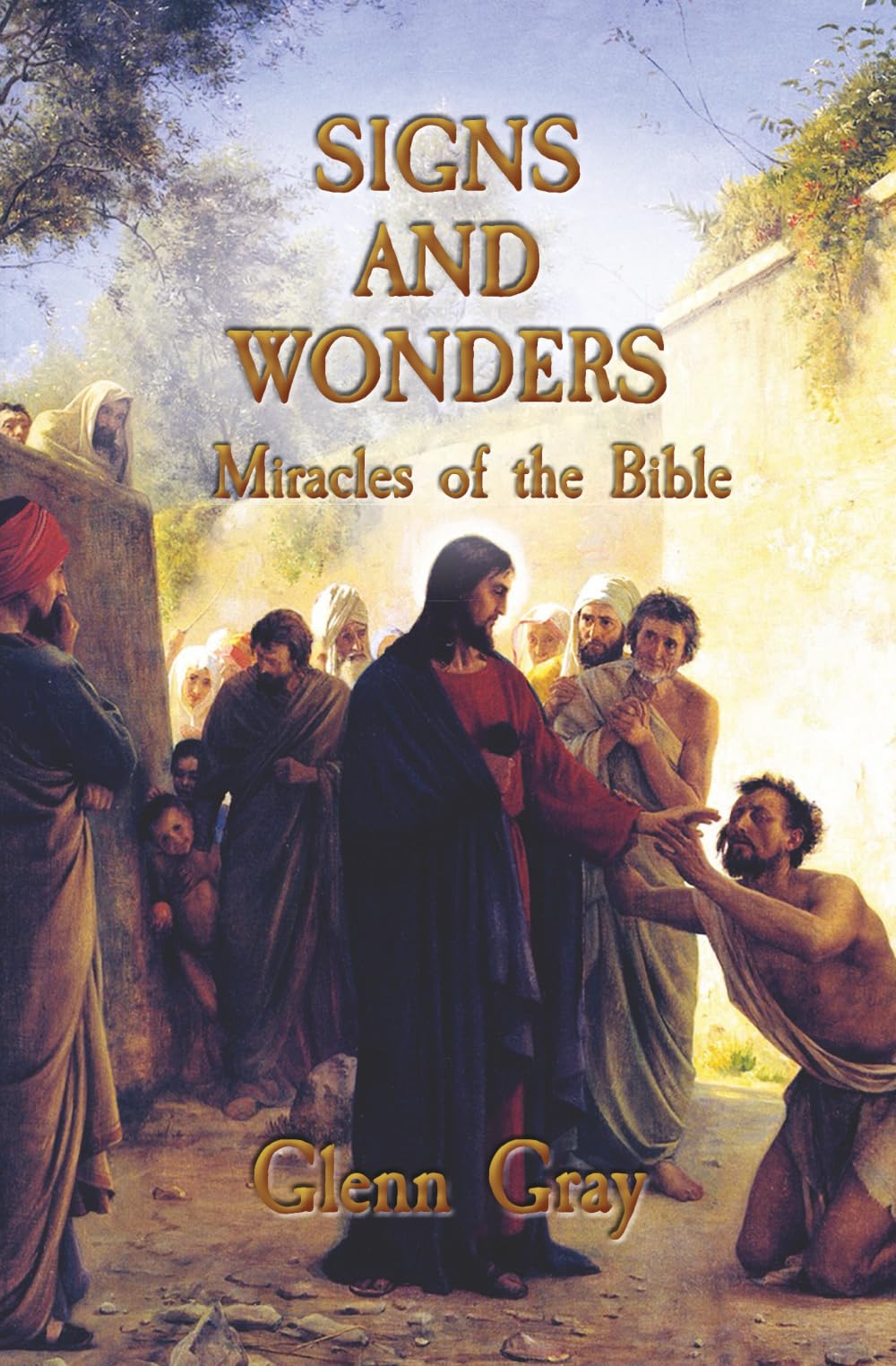 Signs and Wonders: Miracles of the Bible