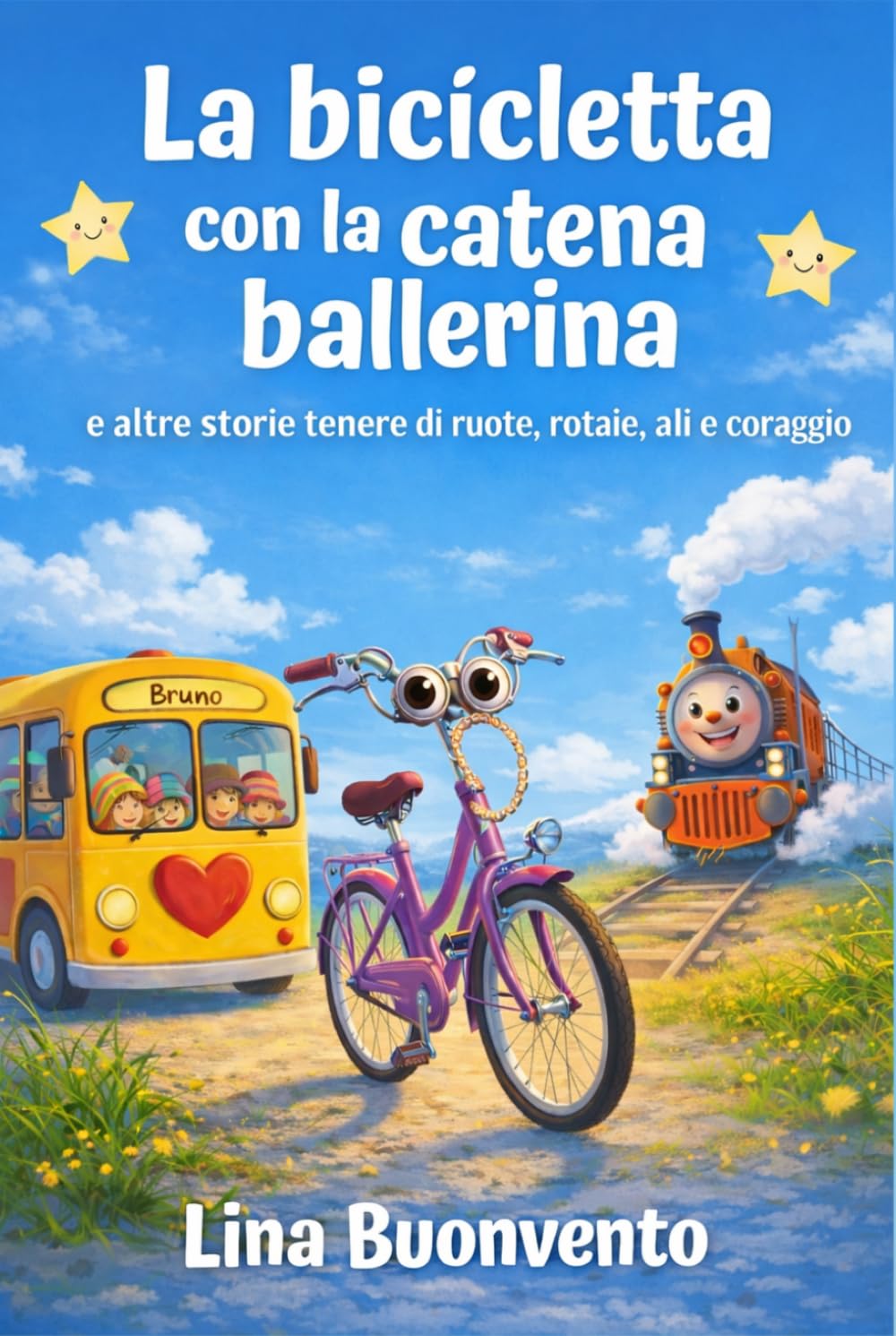 La bicicletta con la catena ballerina e altre storie tenere di ruote, rotaie, ali e coraggio (Fiabe e favole moderne)