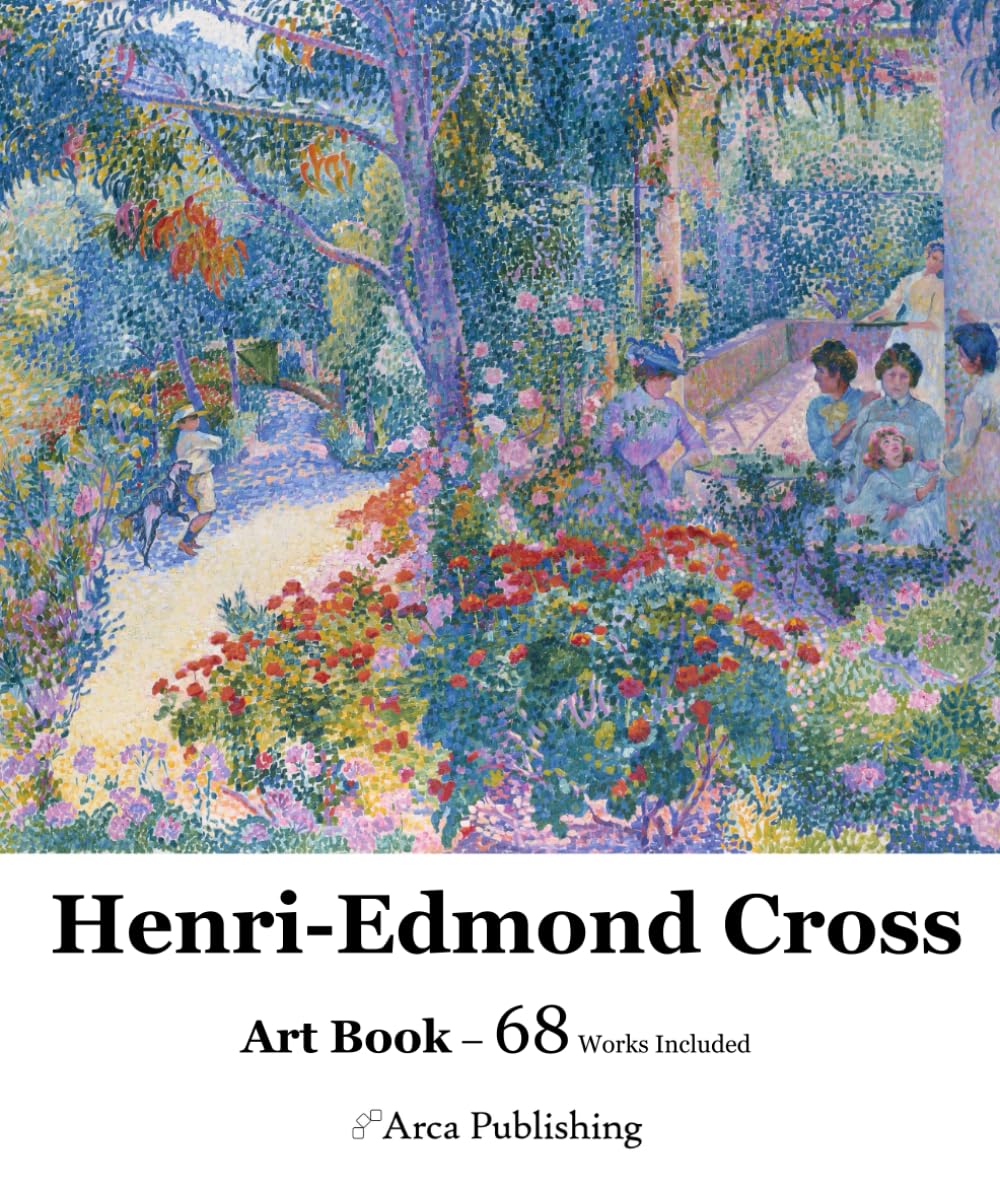Henri-Edmond Cross Art Book (Arca Publishing Art Books)      Paperback – March 3, 2026
