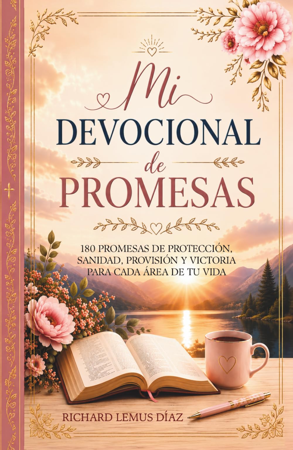 MI DEVOCIONAL DE PROMESAS: 180 DEVOCIONALES BASADOS EN LAS PROMESAS DE DIOS: Lecturas bíblicas inspiradoras con oraciones para cada día y para toda la familia que fortalecerán tu fe.