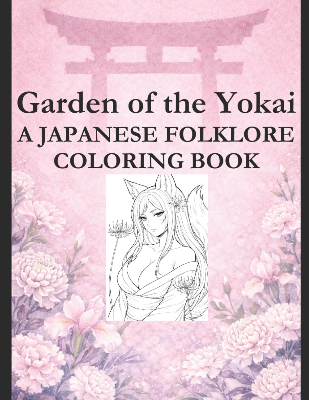 Garden of the Yokai: A Japanese Folklore Coloring Book (The Yokai Folklore Coloring Series)