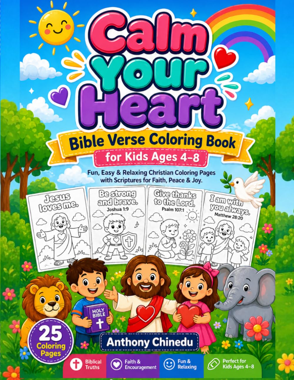 Calm Your Heart: Bible Verse Coloring Book for Kids Ages 6–10 (Stress Relief, Faith & Peace)”