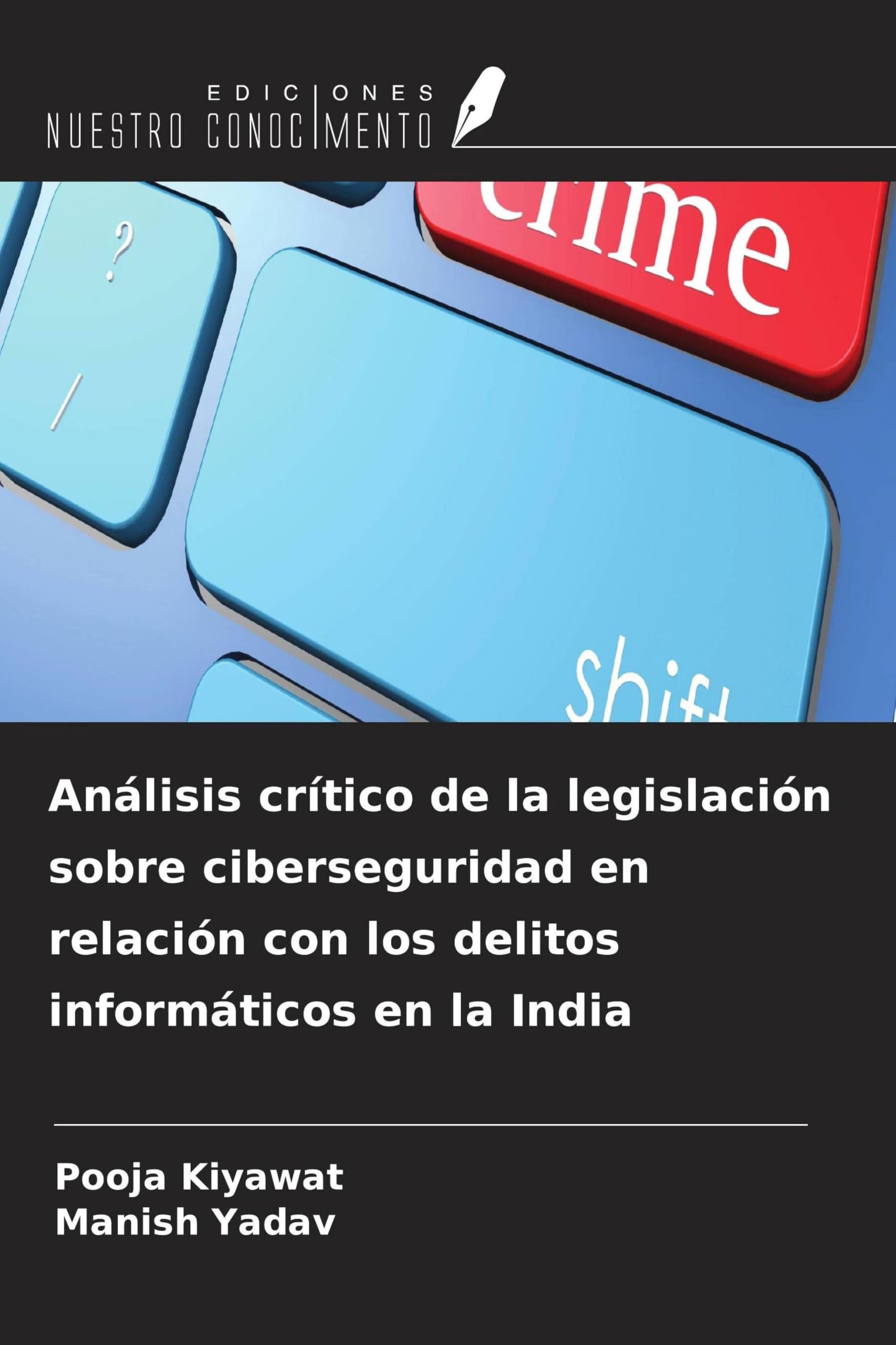 Análisis crítico de la legislación sobre ciberseguridad en relación con los delitos informáticos en la India