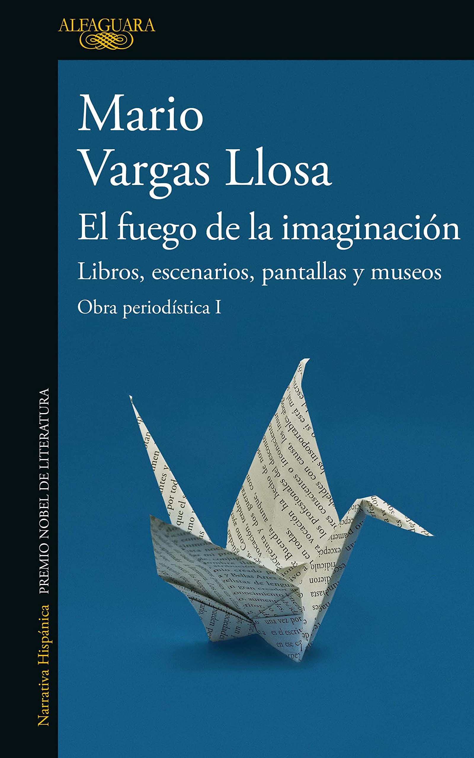 El fuego de la imaginación: Libros, escenarios, pantallas y museos ...