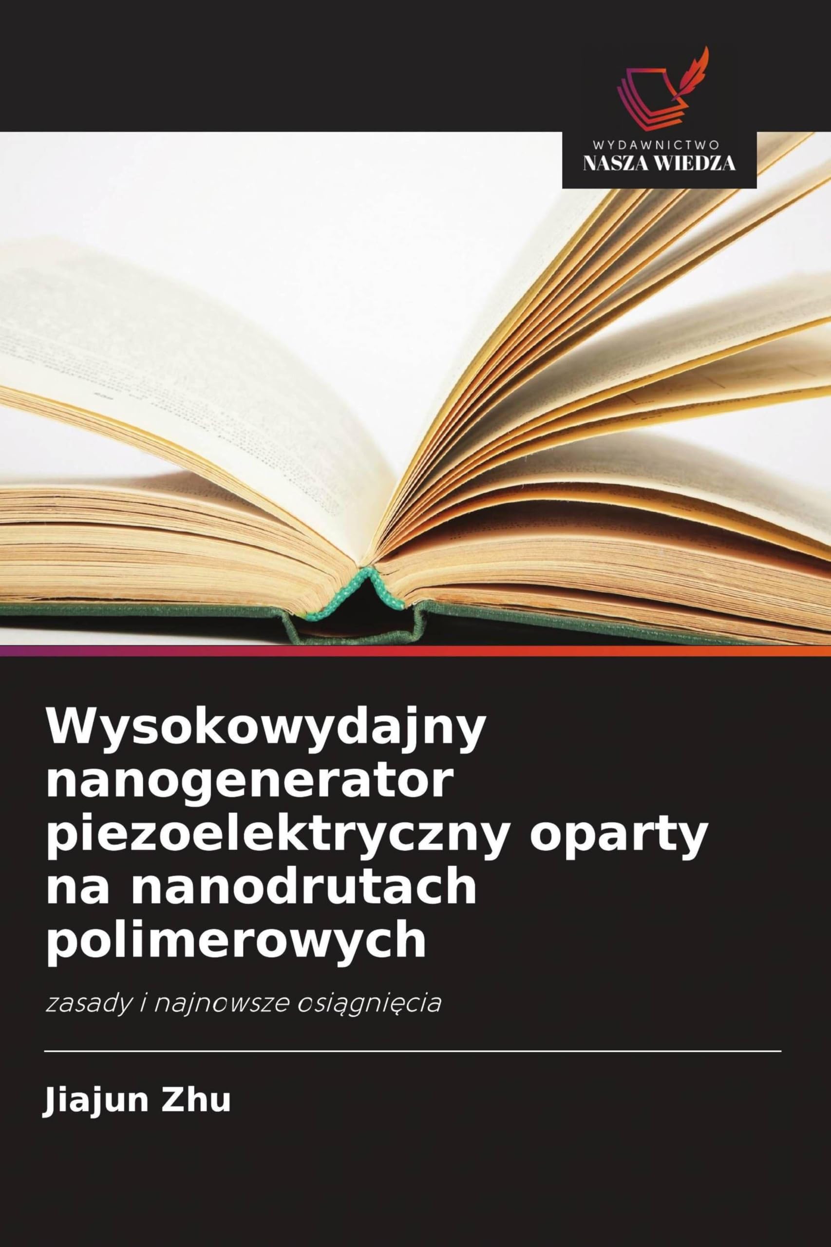 Wysokowydajny nanogenerator piezoelektryczny oparty na nanodrutach polimerowych: zasady i najnowsze osi¿gni¿cia