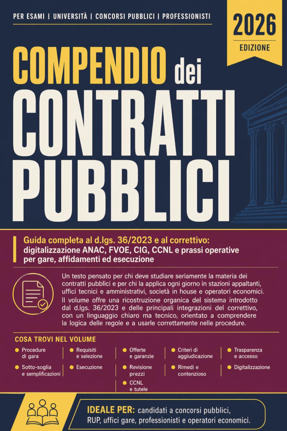 COMPENDIO CONTRATTI PUBBLICI: Guida completa al d.lgs. 36/2023 e al correttivo: digitalizzazione ANAC, FVOE, CIG, CCNL e prassi operative per gare, affidamenti ed esecuzione