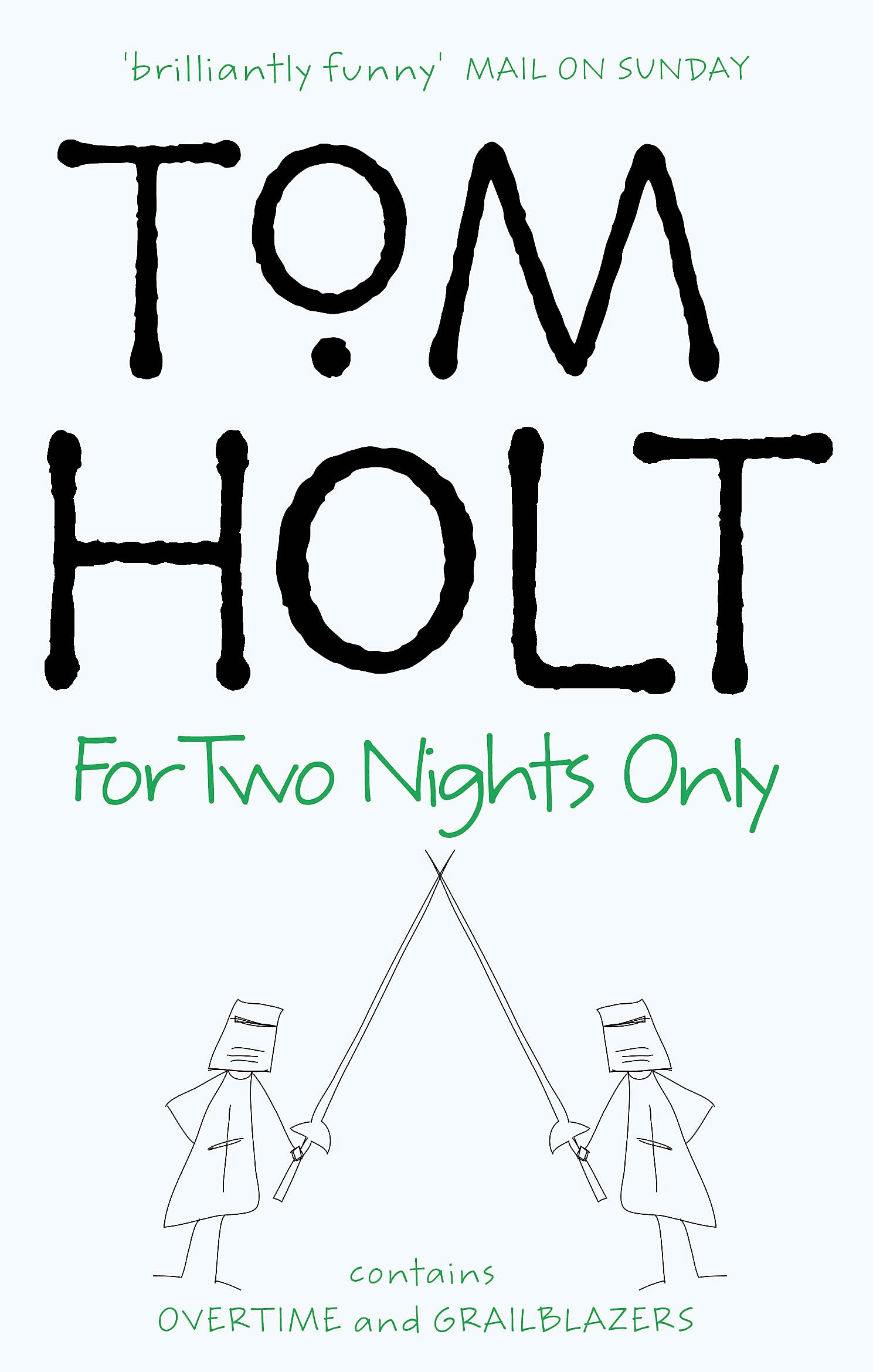 For Two Nights Only: Omnibus 4: ""Overtime"", ""Grailblazers"",Tom H