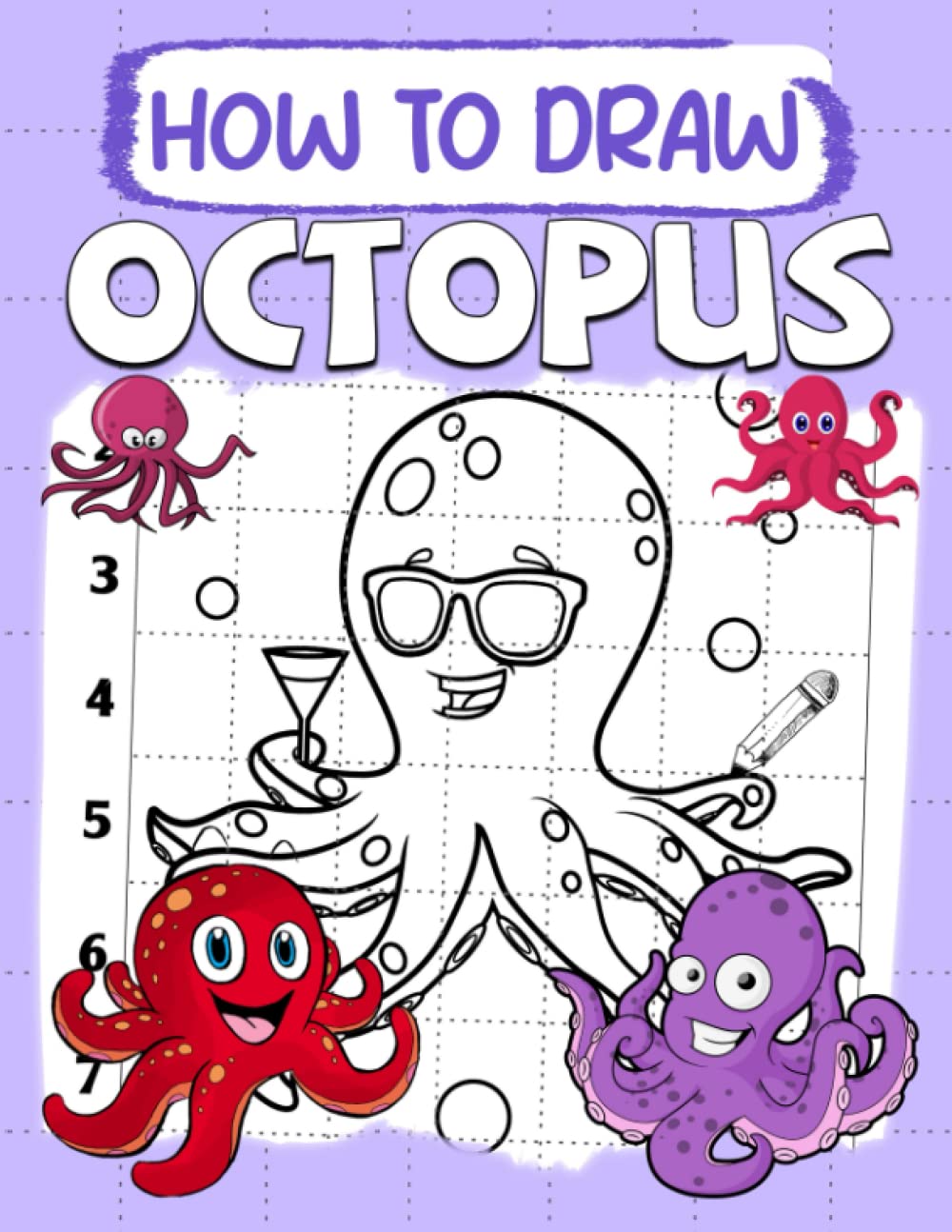 How To Draw Octopus: Fun Activity Workbook To Learn To Draw Coloring Pages For Kids, Teens | Great Gift For Special Occasions