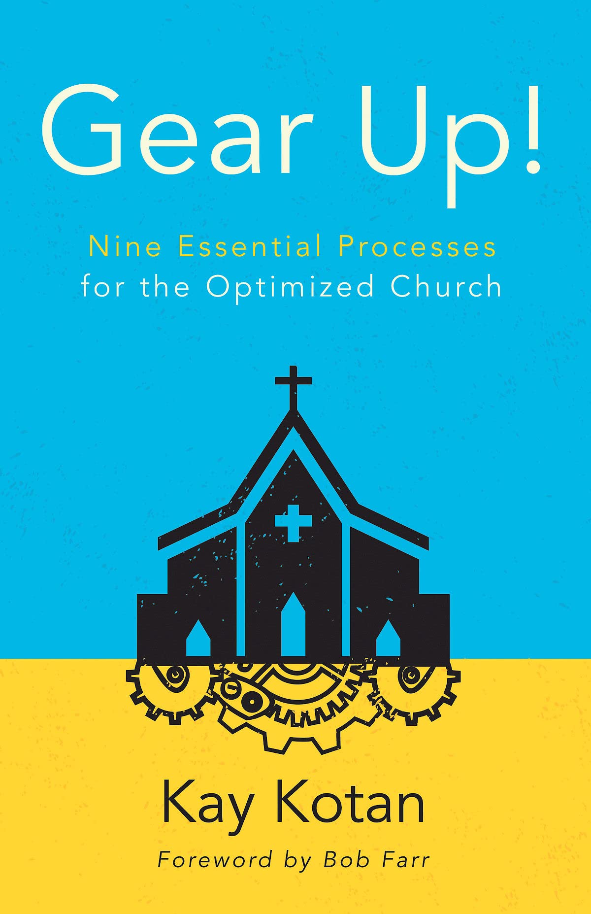 Buy Gear Up!: Nine Essential Processes for the Optimized Church — BookShops.in