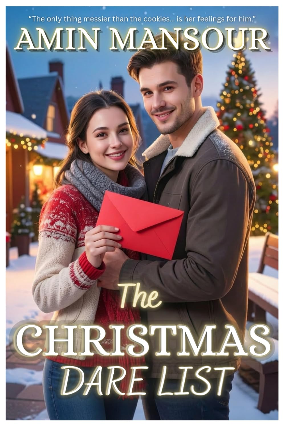 THE CHRISTMAS DARE LIST: A Cozy Christmas Romance Full of Dares, Secrets, and Second Chances