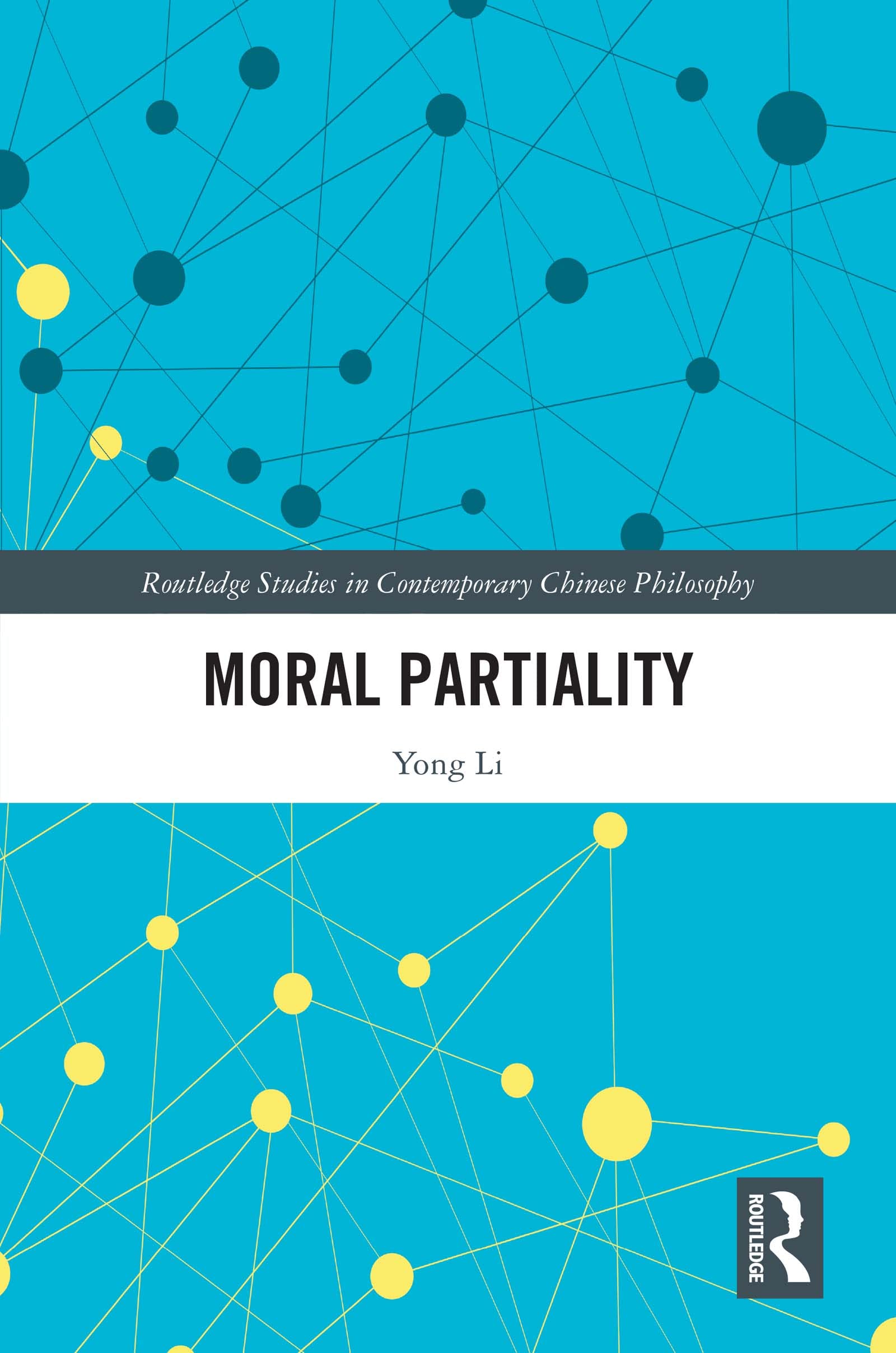 Moral Partiality (Routledge Studies in Contemporary Chinese Philosophy)