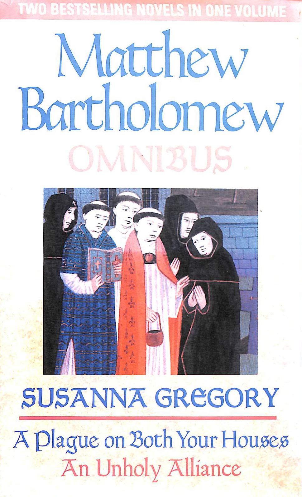 Buy A Plague On Both Your Houses/An Unholy Alliance: The First Matthew Bartholomew Omnibus — BookShops.in