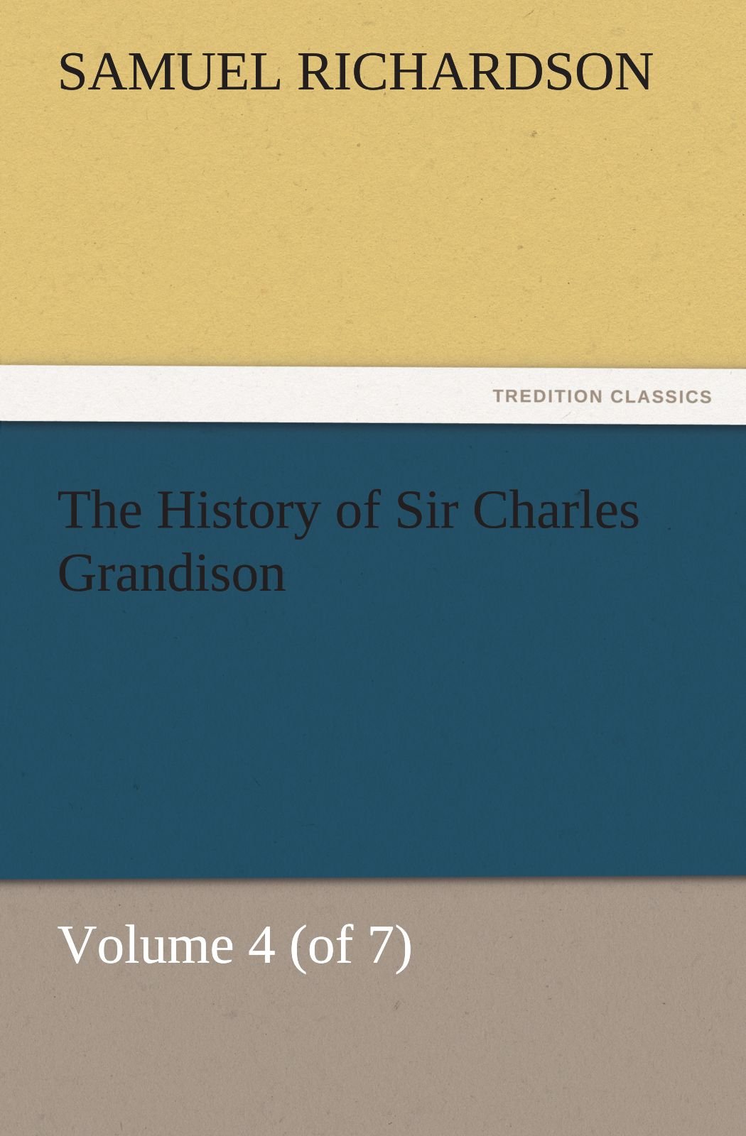The History of Sir Charles Grandison, Volume 4 (of 7)